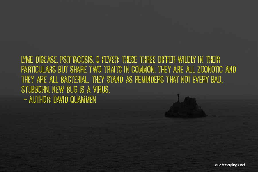 Lyme Disease Quotes By David Quammen