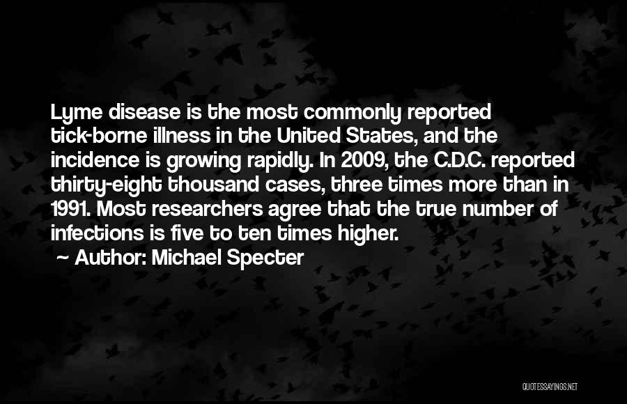 Lyme Disease Quotes By Michael Specter