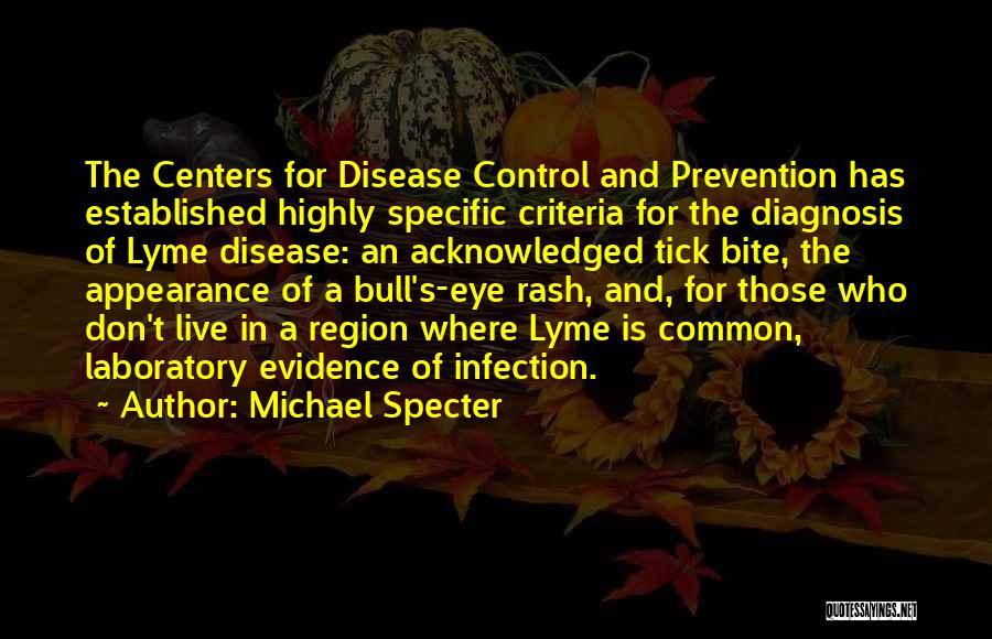 Lyme Disease Quotes By Michael Specter
