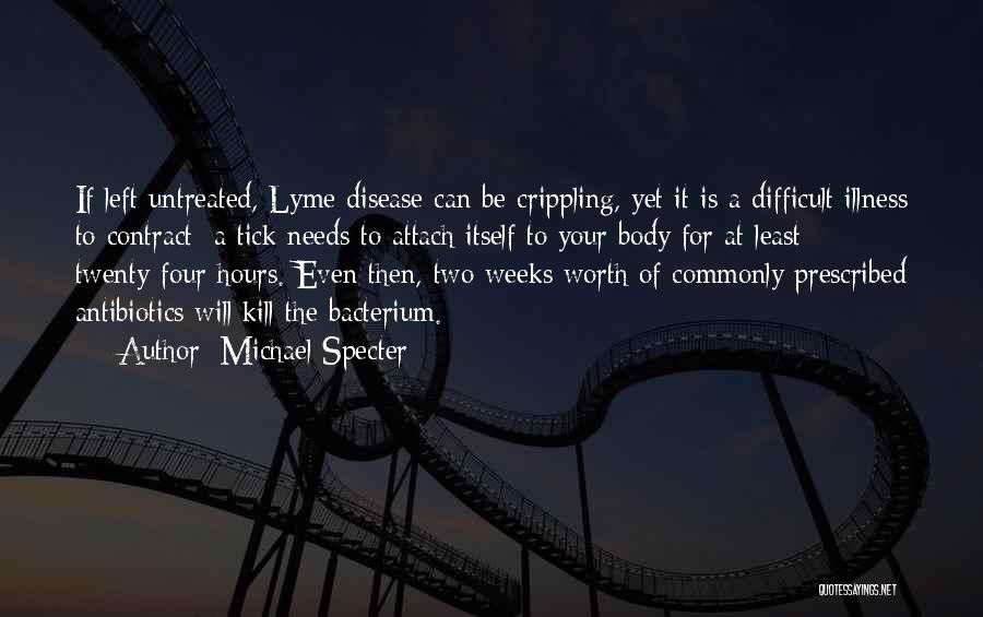 Lyme Quotes By Michael Specter