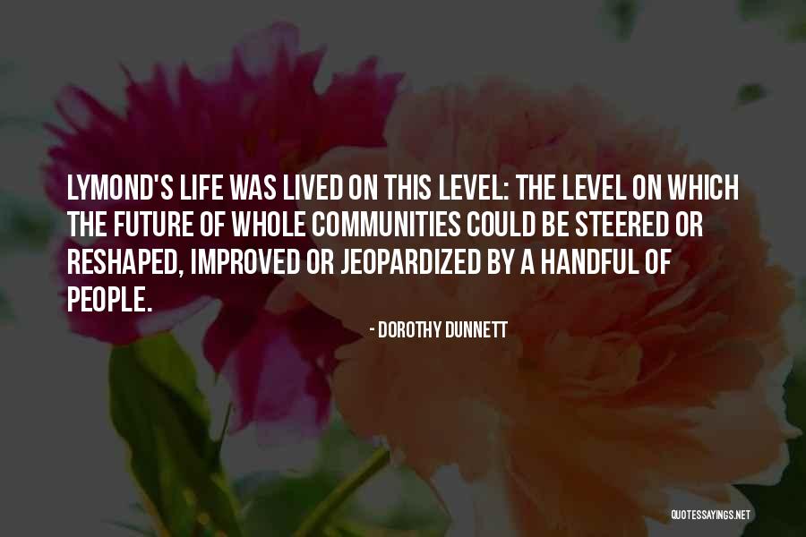 Lymond Quotes By Dorothy Dunnett Lymond Quotes By Dorothy Dunnett