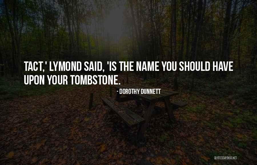 Lymond Quotes By Dorothy Dunnett Lymond Quotes By Dorothy Dunnett