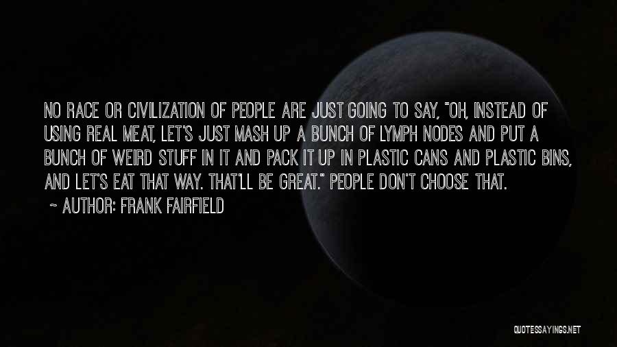 Lymph Quotes By Frank Fairfield