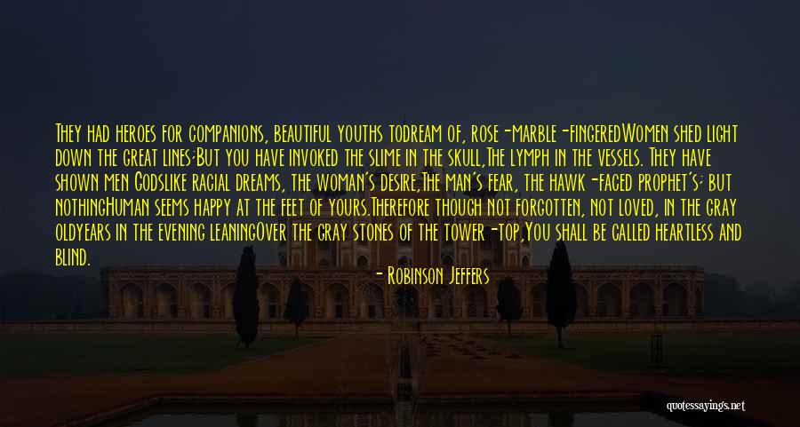 Lymph Quotes By Robinson Jeffers Lymph Quotes By Robinson Jeffers