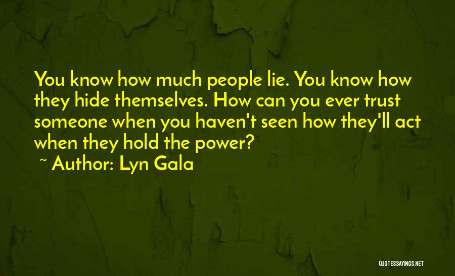 Lyn Gala Quotes 1443904