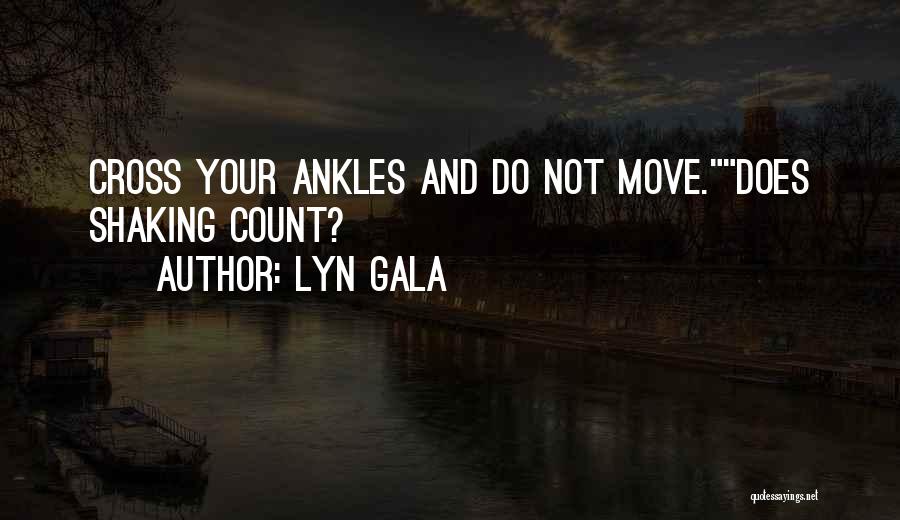 Lyn Gala Quotes 304117