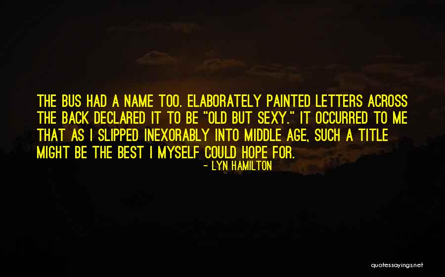 Lyn Hamilton Quotes 563077