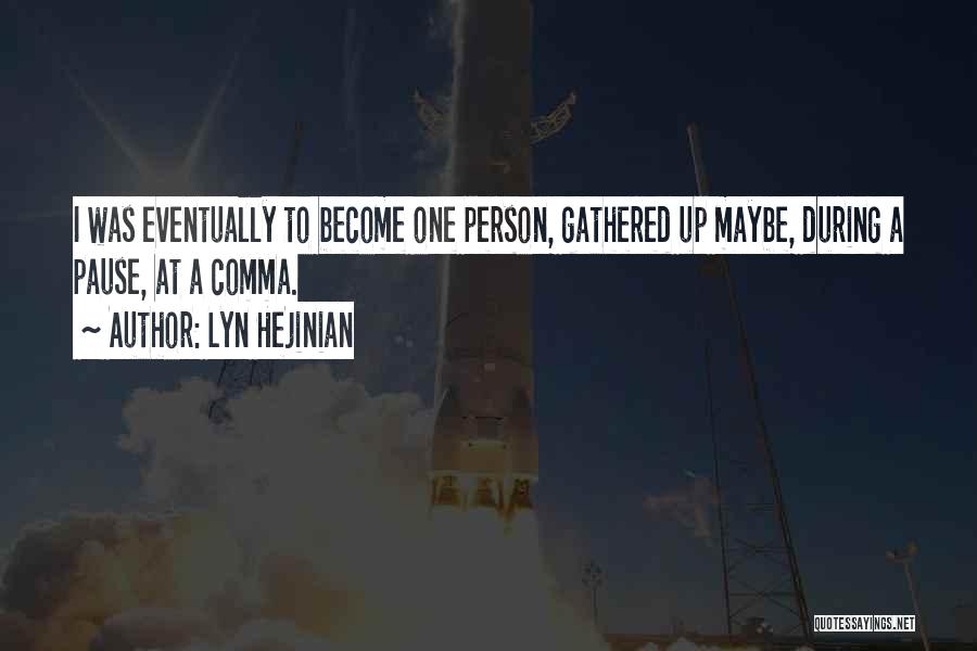 Lyn Hejinian Quotes 1162867