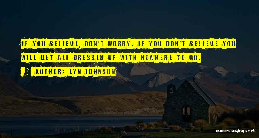 Lyn Johnson Quotes 2081622
