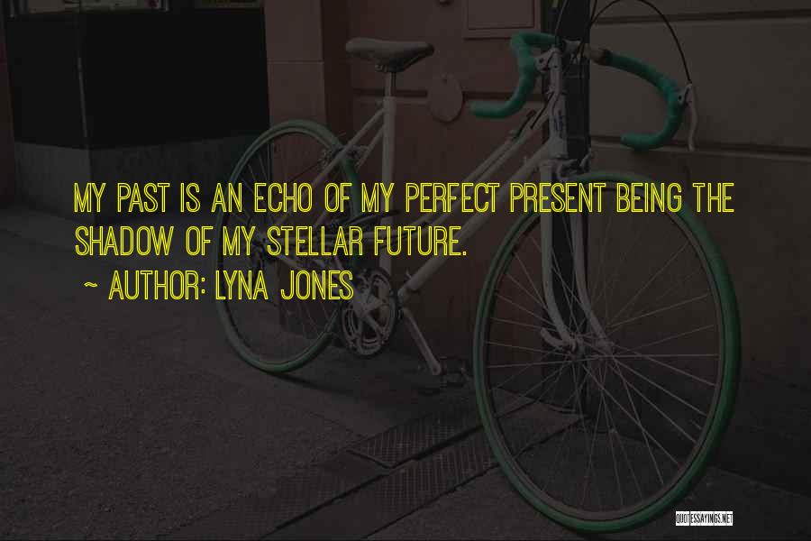 Lyna Jones Quotes 251412