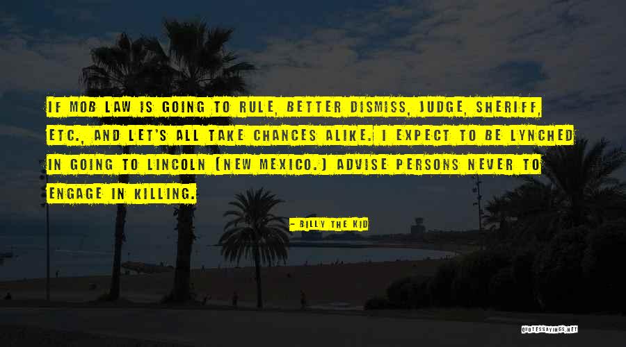 Lynched Quotes By Billy The Kid Lynched Quotes By Billy The Kid