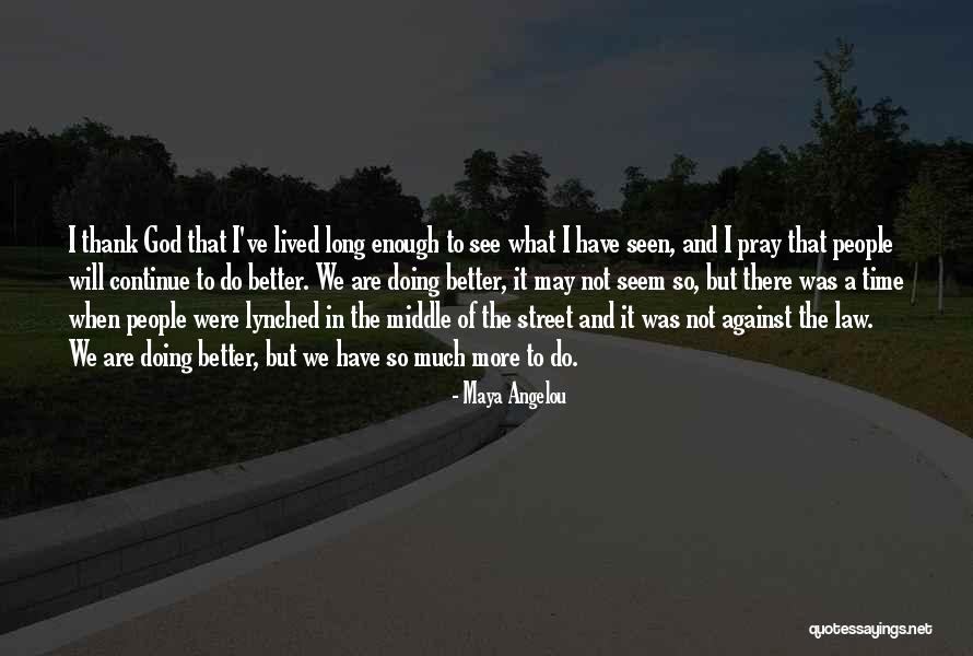 Lynched Quotes By Maya Angelou Lynched Quotes By Maya Angelou