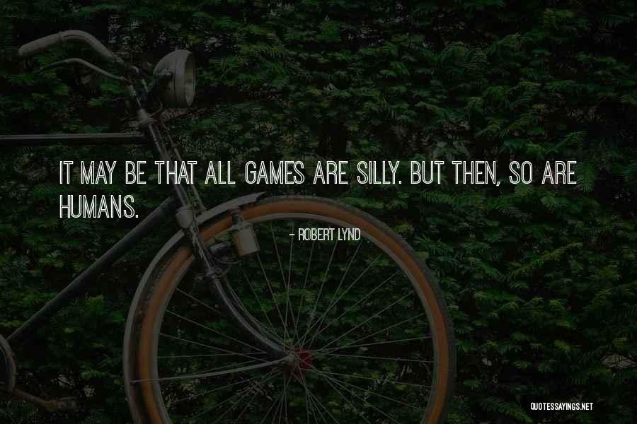 Lynd Quotes By Robert Lynd Lynd Quotes By Robert Lynd