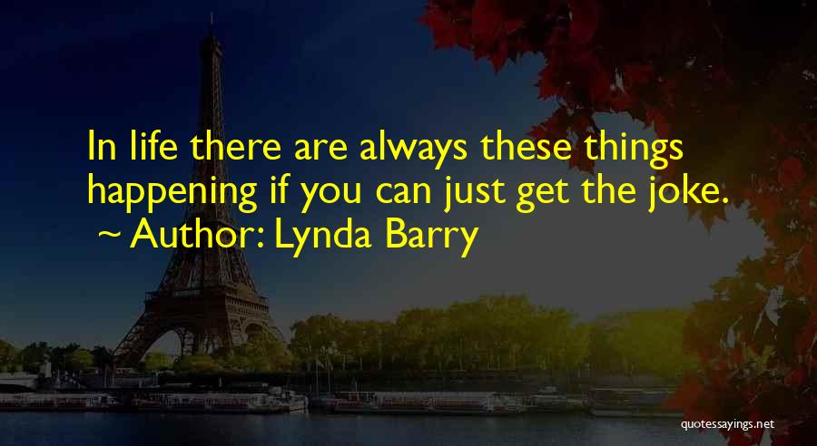 Lynda Barry Quotes 1280925