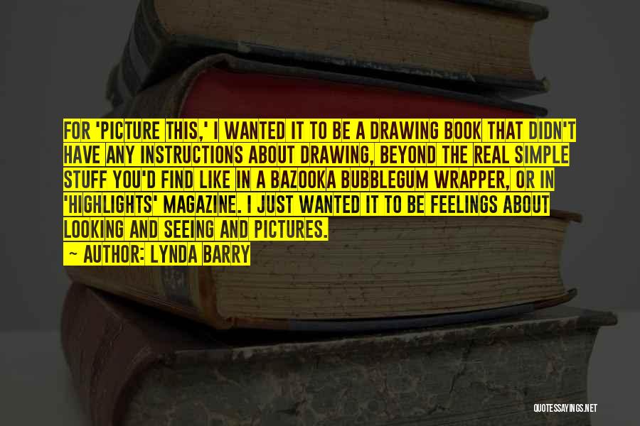 Lynda Barry Quotes 464509