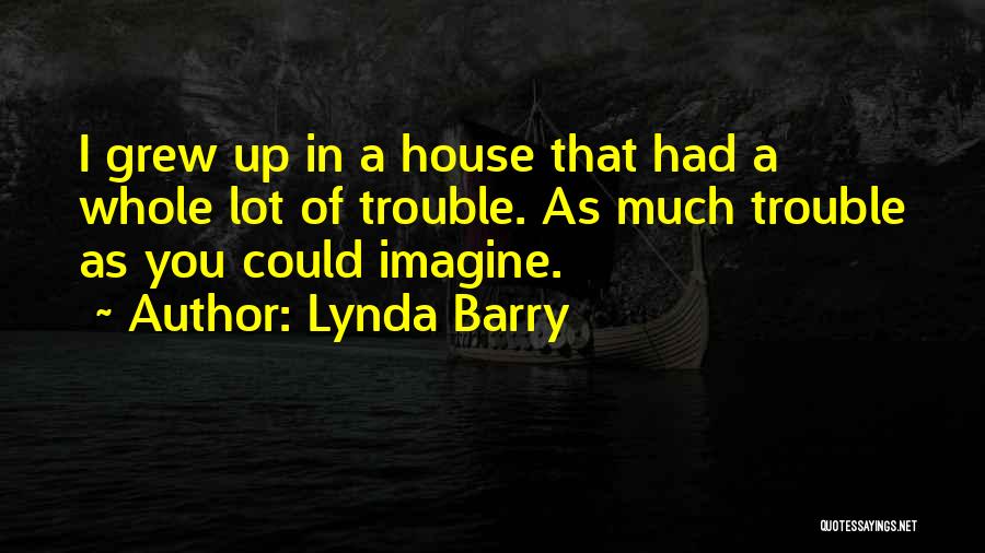 Lynda Barry Quotes 745791