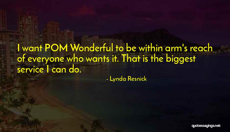 Lynda Quotes By Lynda Resnick Lynda Quotes By Lynda Resnick