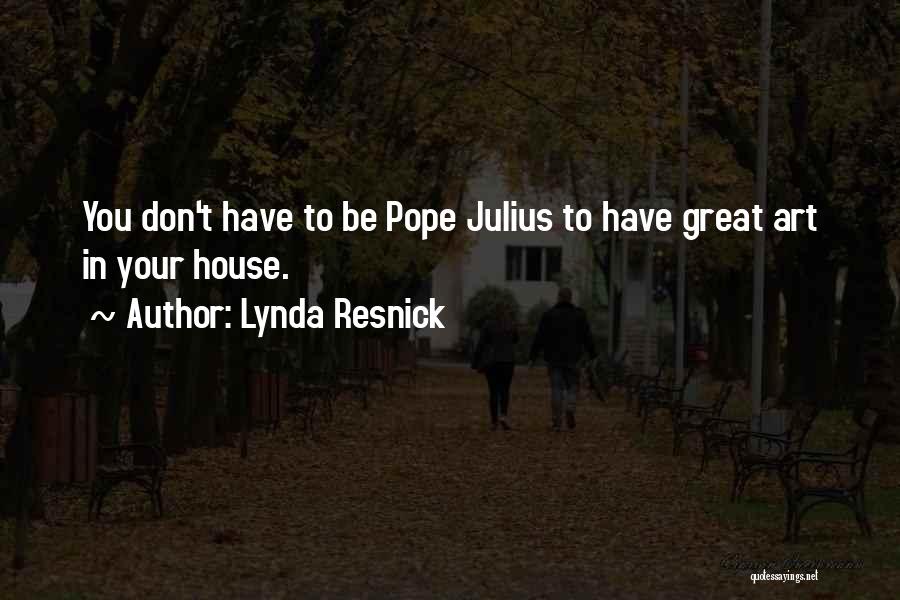 Lynda Resnick Quotes 1158668