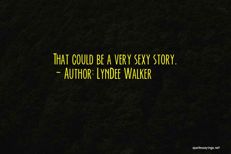 LynDee Walker Quotes 101103