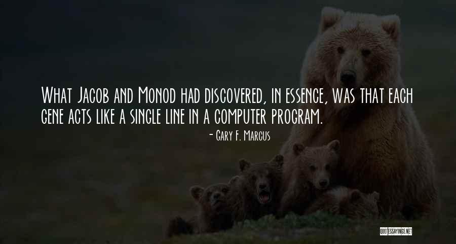 Lyndes Quotes By Gary F. Marcus