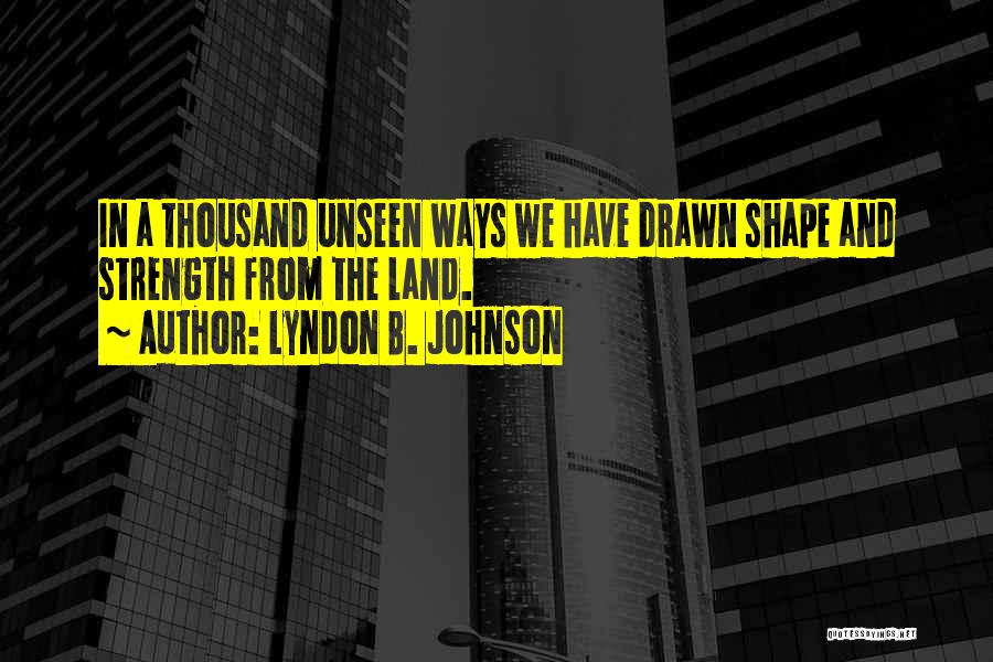 Lyndon B. Johnson Quotes 1044699