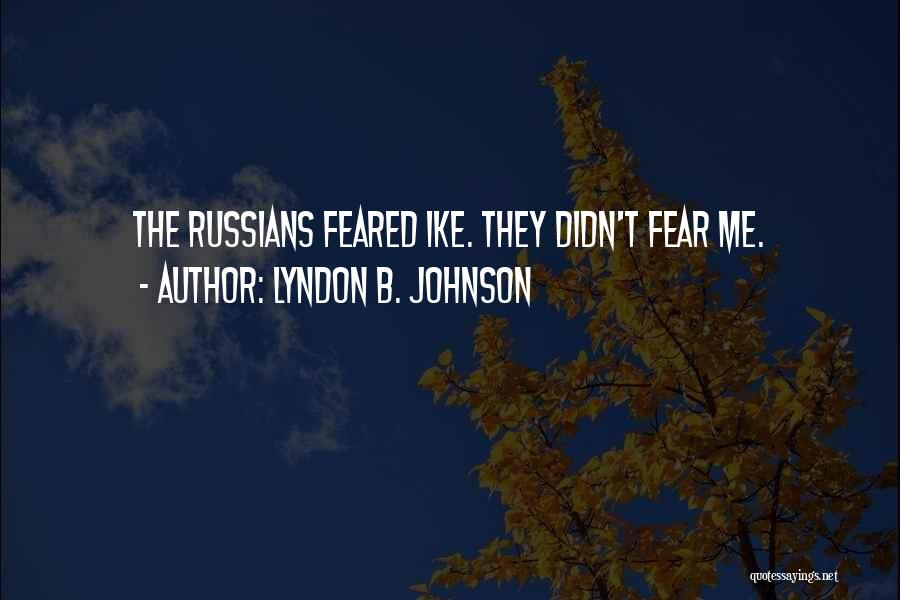 Lyndon B. Johnson Quotes 1222804