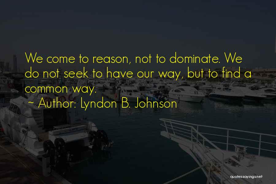 Lyndon B. Johnson Quotes 1592829