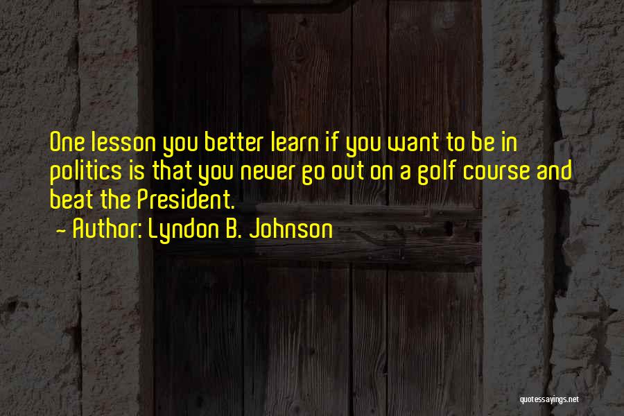 Lyndon B. Johnson Quotes 1766749