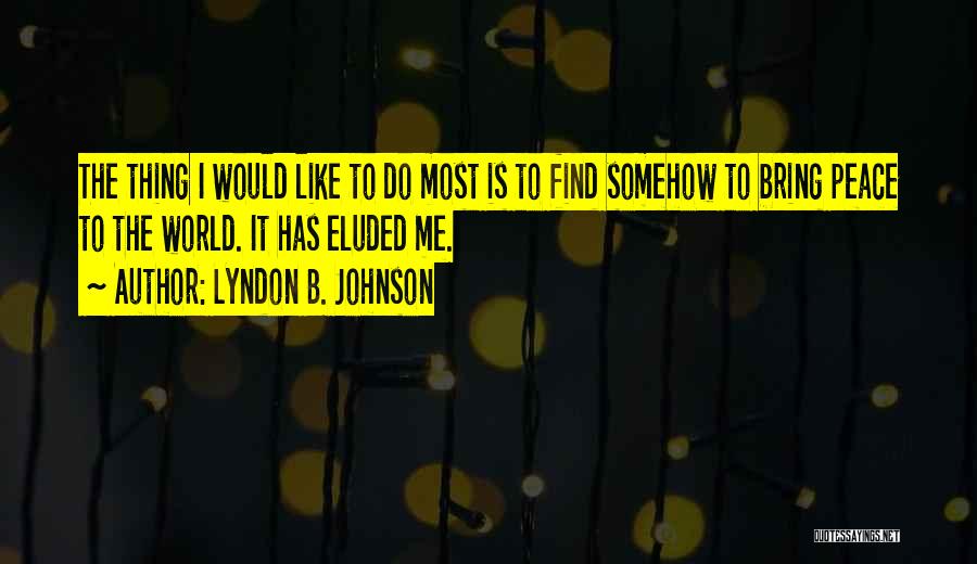 Lyndon B. Johnson Quotes 1812885