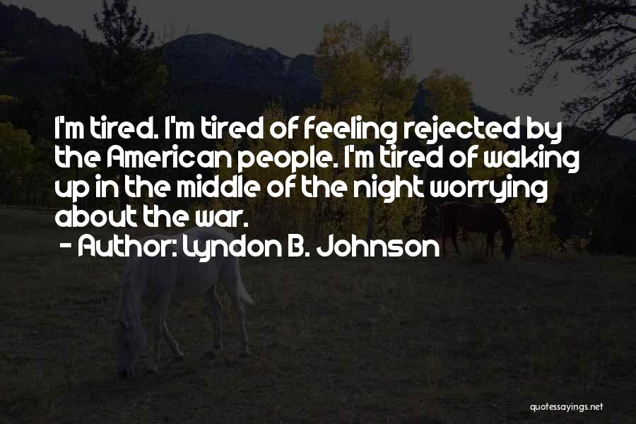 Lyndon B. Johnson Quotes 2203954