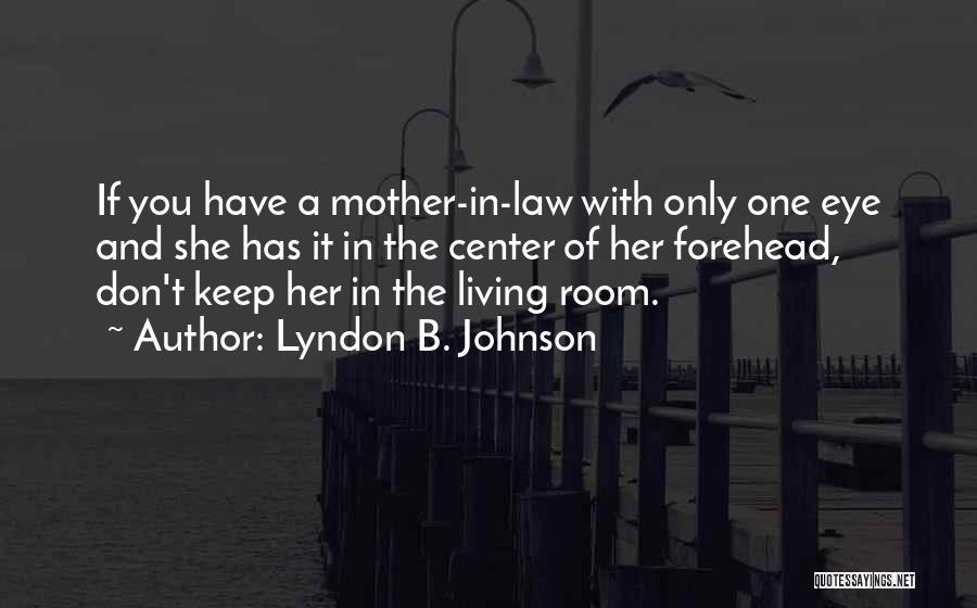 Lyndon B. Johnson Quotes 671786