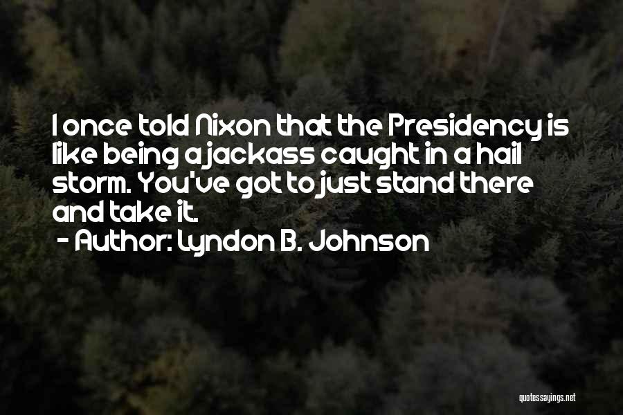 Lyndon B. Johnson Quotes 816094