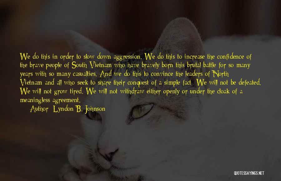 Lyndon Johnson Vietnam Quotes By Lyndon B. Johnson