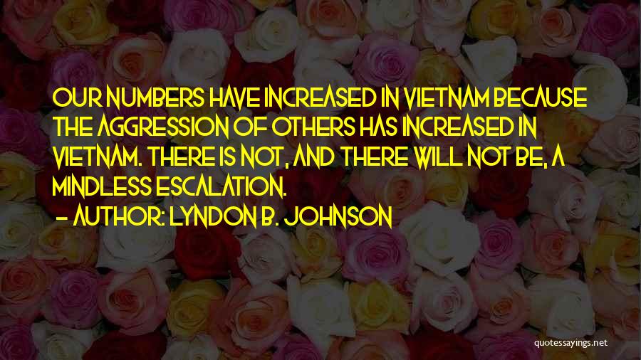 Lyndon Johnson Vietnam Quotes By Lyndon B. Johnson