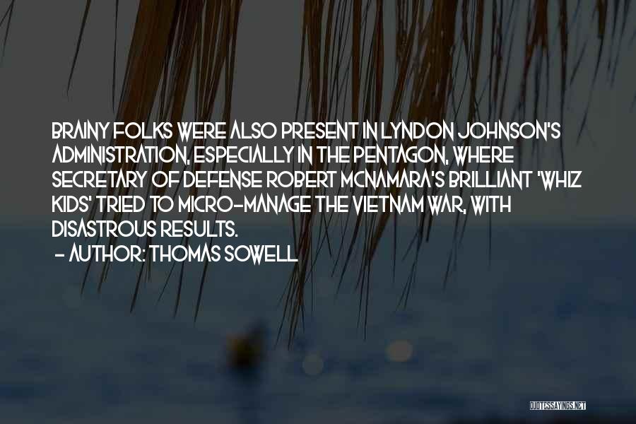 Lyndon Johnson Vietnam Quotes By Thomas Sowell