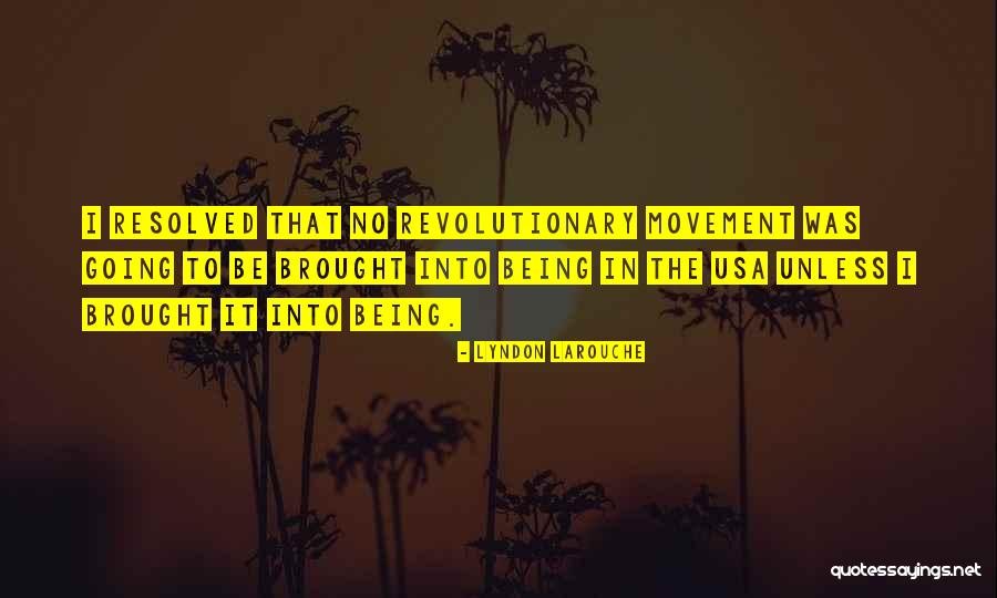 Lyndon LaRouche Quotes 538984 Lyndon LaRouche Quotes 538984