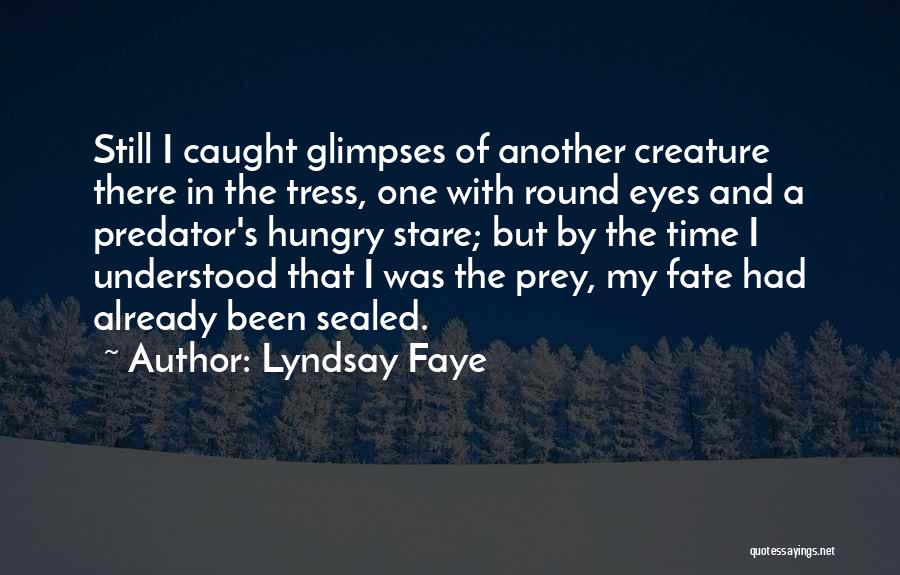 Lyndsay Faye Quotes 1162514