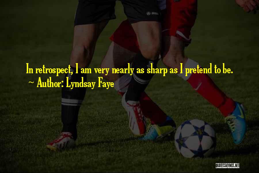 Lyndsay Faye Quotes 1430267