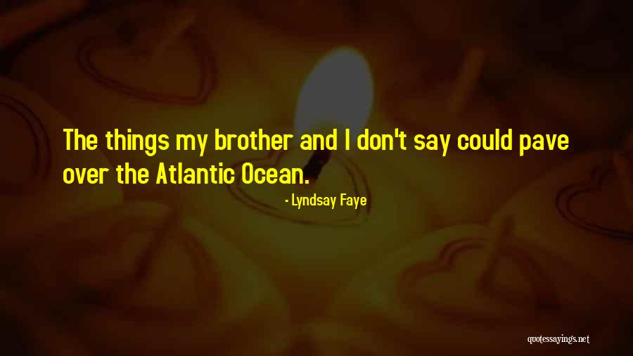 Lyndsay Faye Quotes 587025 Lyndsay Faye Quotes 587025