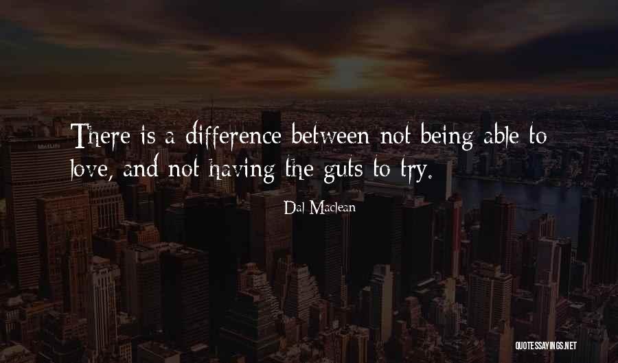 Lyndze Duke Quotes By Dal Maclean