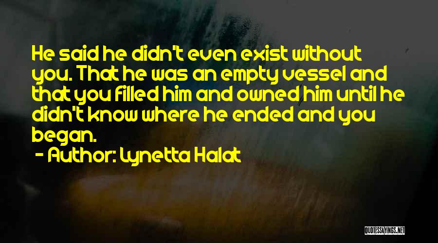 Lynetta Halat Quotes 1394548