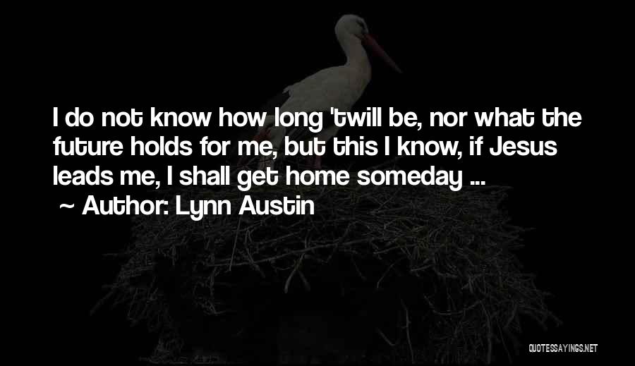 Lynn Austin Quotes 1157736