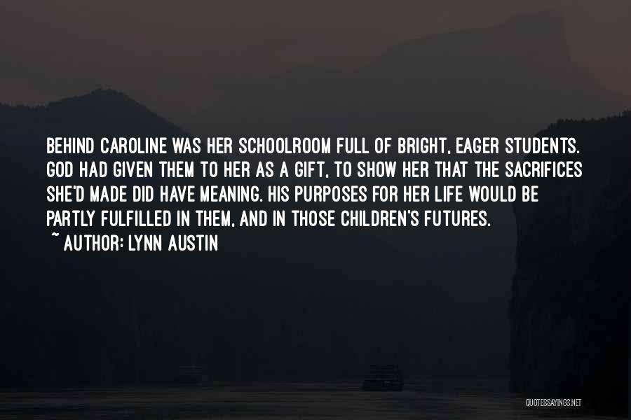 Lynn Austin Quotes 1324502