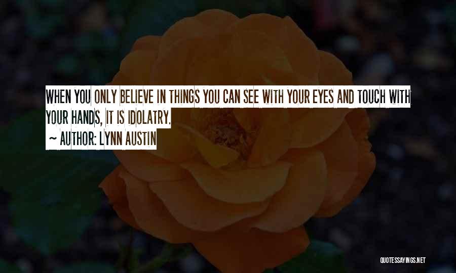 Lynn Austin Quotes 491506