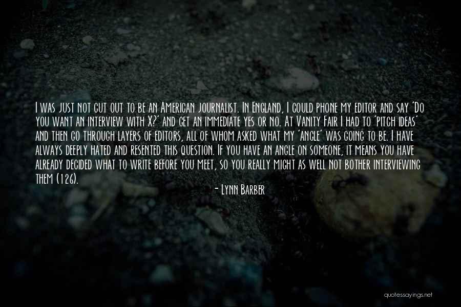 Lynn Barber Quotes 1213517 Lynn Barber Quotes 1213517