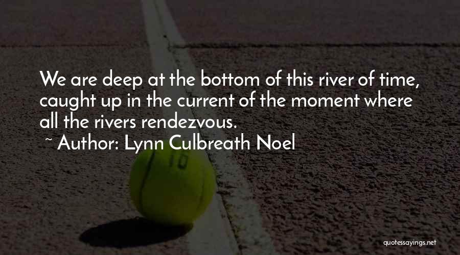 Lynn Culbreath Noel Quotes 1243009