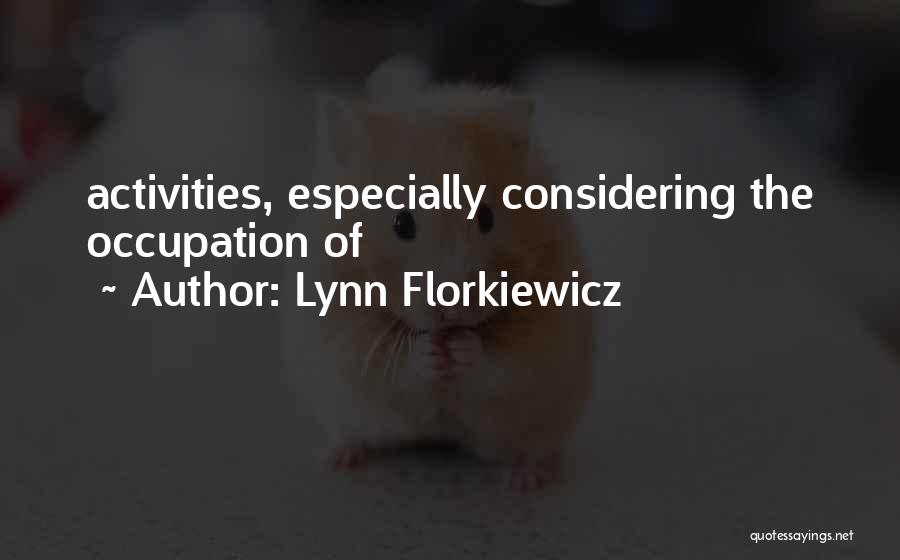 Lynn Florkiewicz Quotes 1666207