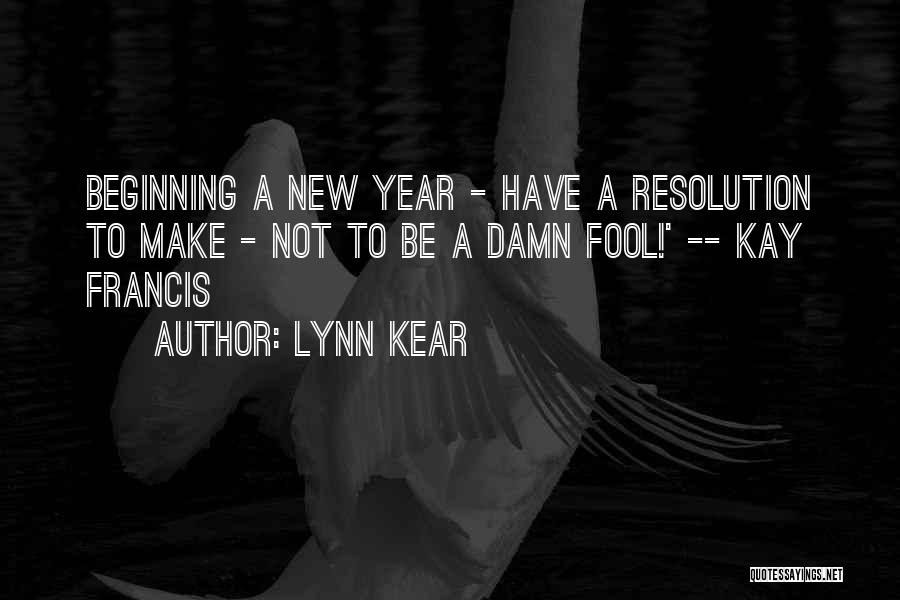 Lynn Kear Quotes 2211446