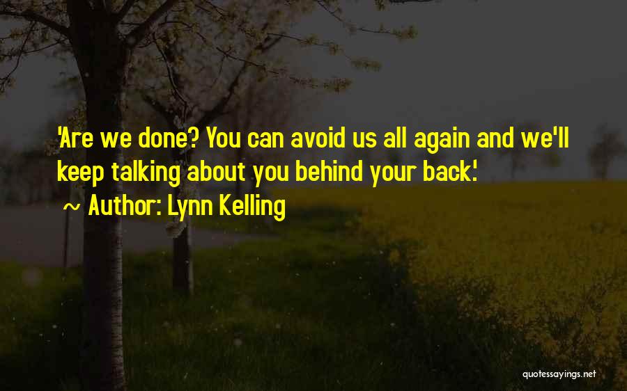 Lynn Kelling Quotes 764723