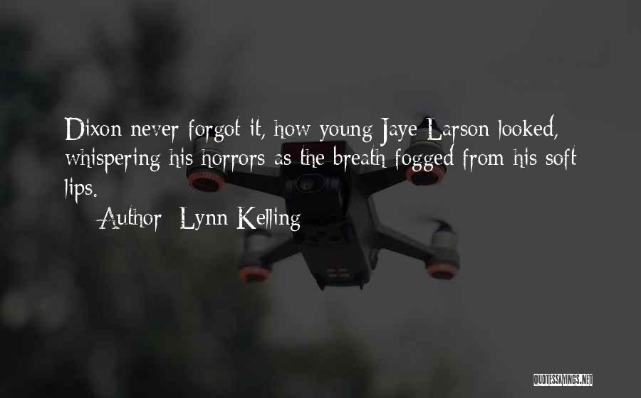 Lynn Kelling Quotes 827740